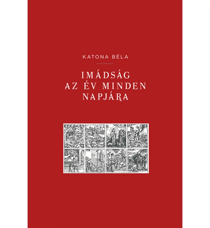 Katona Béla - Imádság az év minden napjára