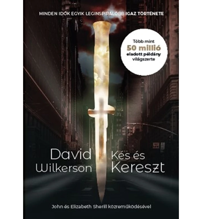 D. Wilkerson - Kés és kereszt