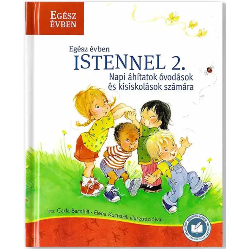 Egész évben Istennel 2.rész – 365 történet és ima Egész évben Istennel 2.rész – 365 történet és ima