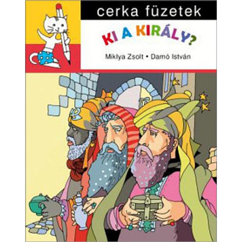 Cerka füzetek - Ki a király? Cerka füzetek - Ki a király?