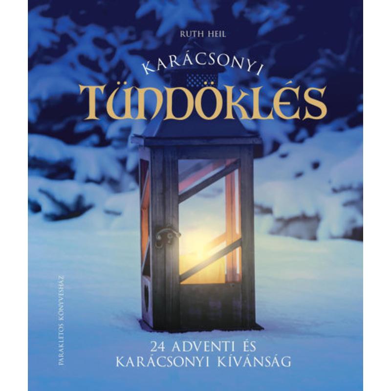 Ruth Heil - Karácsonyi tündöklés Ruth Heil - Karácsonyi tündöklés