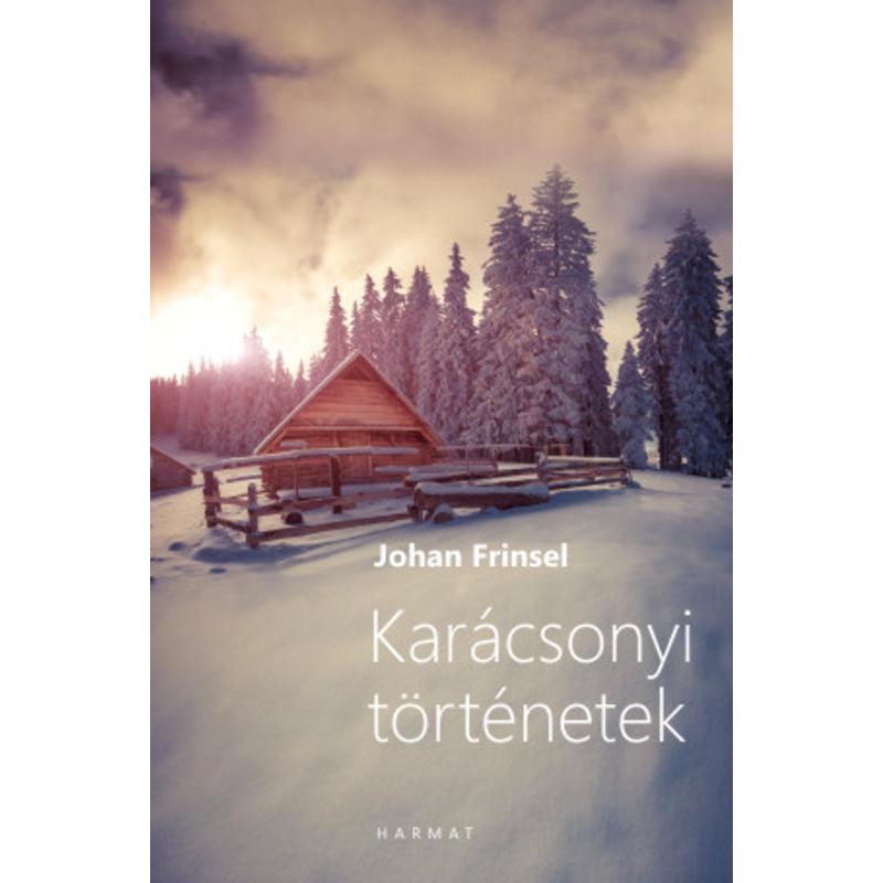 J. Frinsel - Karácsonyi történetek J. Frinsel - Karácsonyi történetek