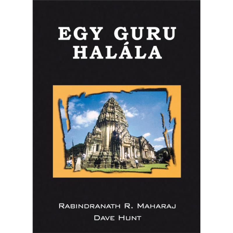 R. Maharaj - Egy guru halála R. Maharaj - Egy guru halála