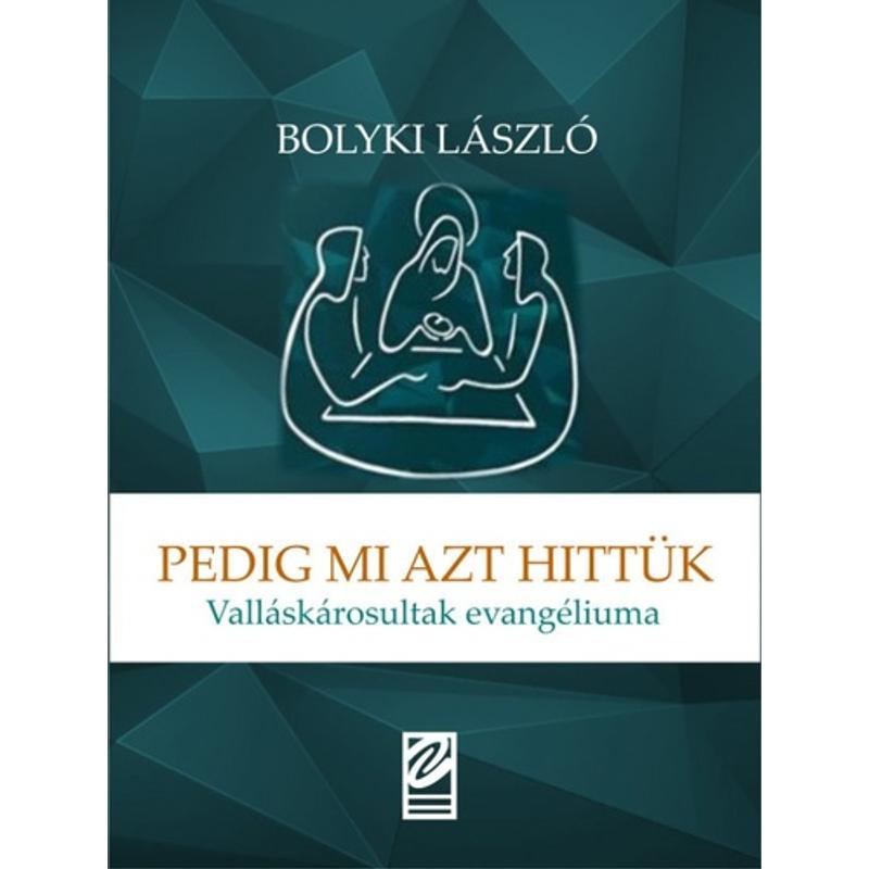 Bolyki László - Pedig mi azt hittük Bolyki László - Pedig mi azt hittük
