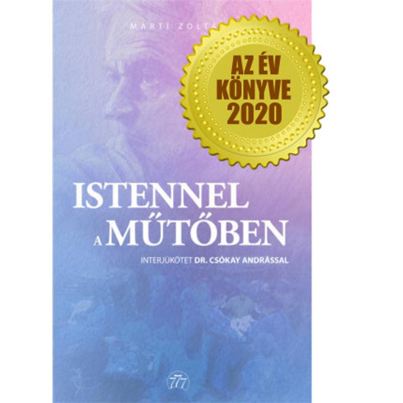 Martí Zoltán - Istennel a műtőben/Dr. Csókay András Martí Zoltán - Istennel a műtőben/Dr. Csókay András