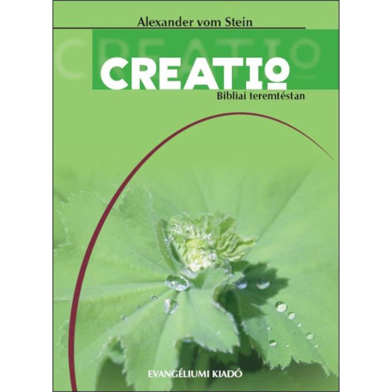 Alexander vom Stein - Creatio / Bibliai teremtéstan Alexander vom Stein - Creatio / Bibliai teremtéstan