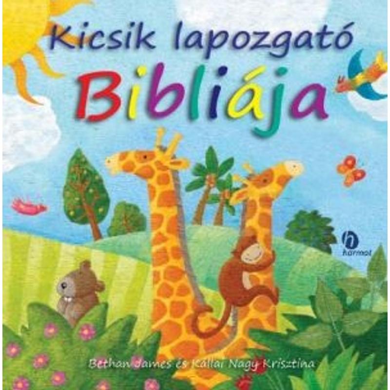 Kicsik lapozgató Bibliája Kicsik lapozgató Bibliája