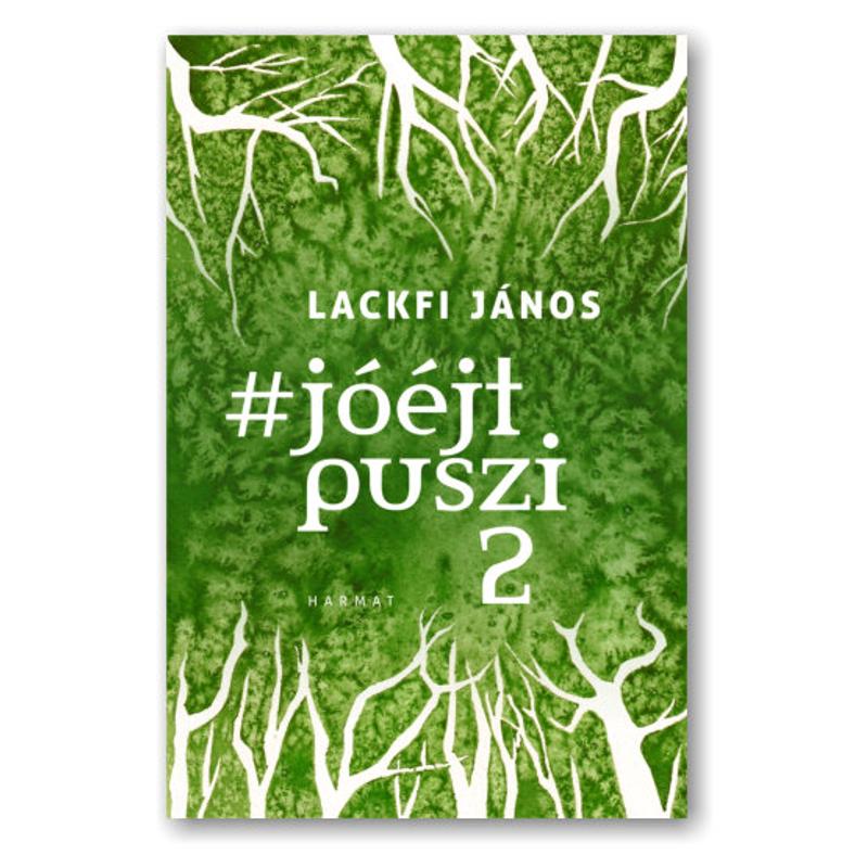 Lackfi János - #jóéjtpuszi 2 Lackfi János - #jóéjtpuszi 2