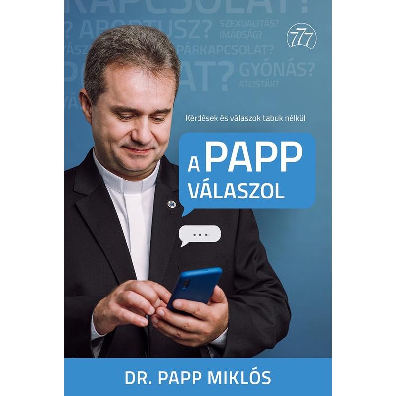 Dr. Papp Miklós - A Papp válaszol Dr. Papp Miklós - A Papp válaszol