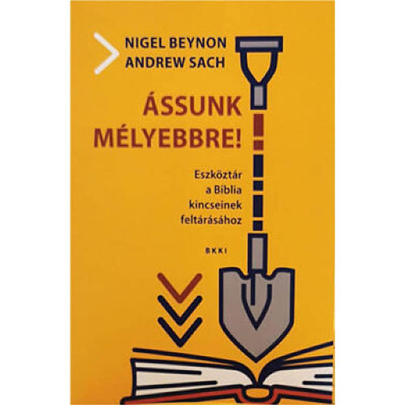 Nigel Beynon - Ássunk mélyebbre! Nigel Beynon - Ássunk mélyebbre!