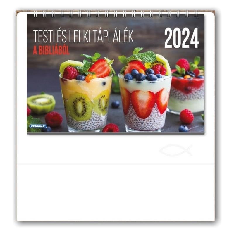 Naptár - 2024 (K) kis asztali - Testi és lelki táplálék a Bibliából Naptár - 2024 (K) kis asztali - Testi és lelki táplálék a Bibliából