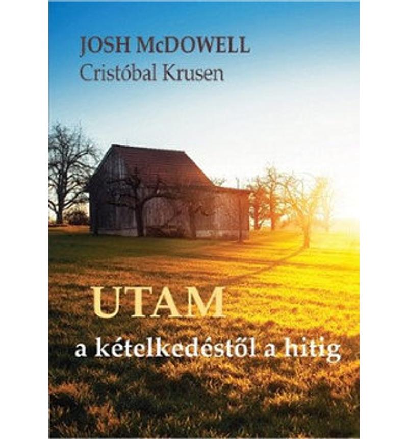 Josh McDowell - Utam a kételkedéstől a hitig