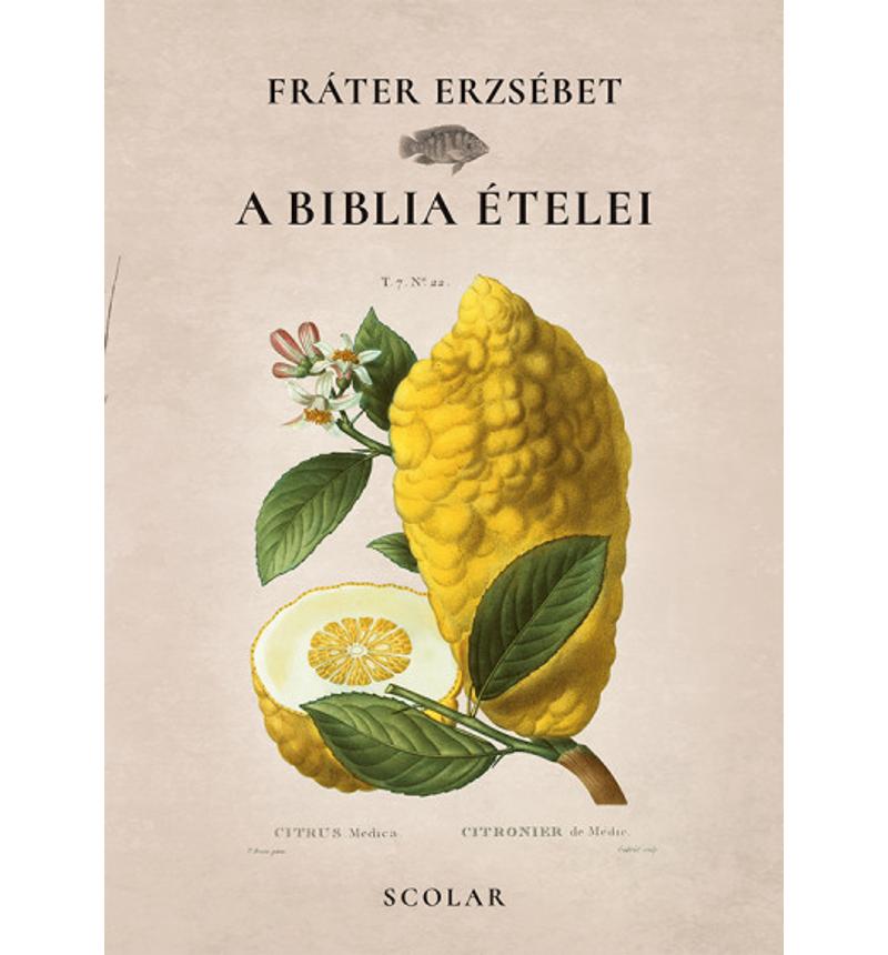 Fráter Erzsébet - A Biblia ételei