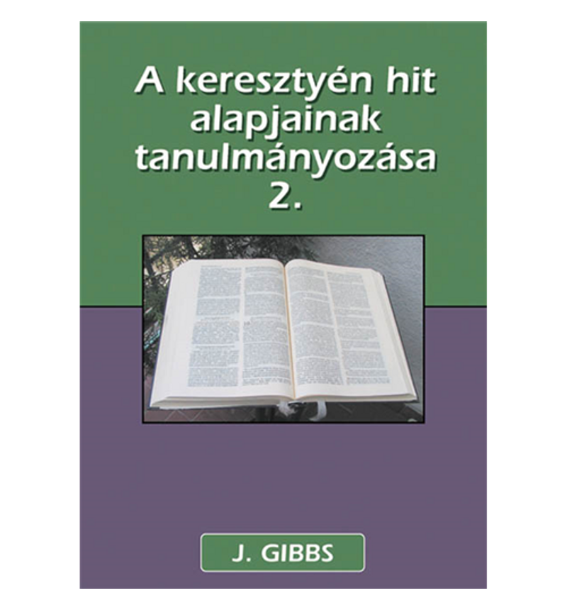 O.J. Gibson - A ker. hit alapjainak tanulmányozása - 2. köt.