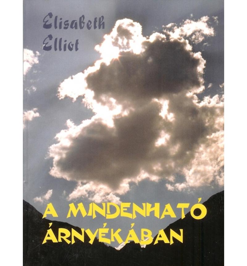 E. Elliot - A Mindenható árnyékában