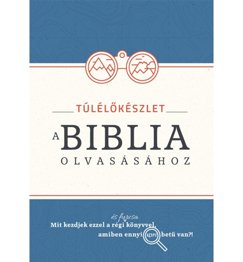 Túlélőkészlet a Biblia olvasásához