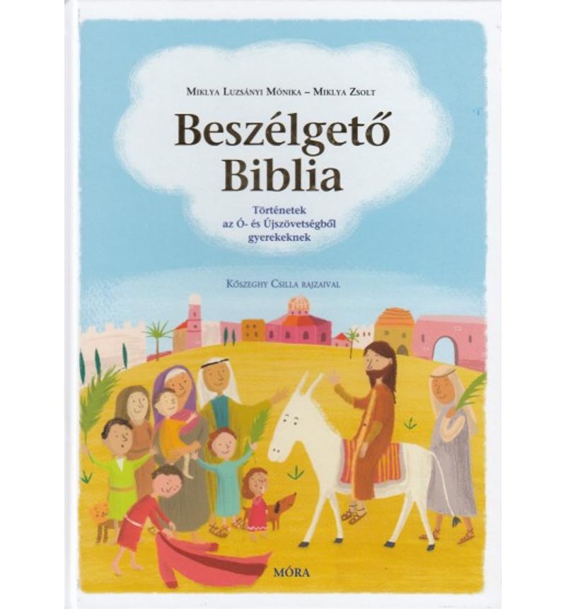 Miklya L.Mónika/Zsolt - Beszélgető Biblia