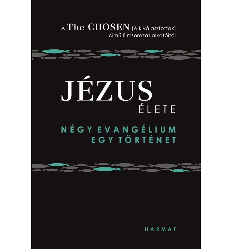 Jézus élete – Négy evangélium, egy történet (The Chosen)