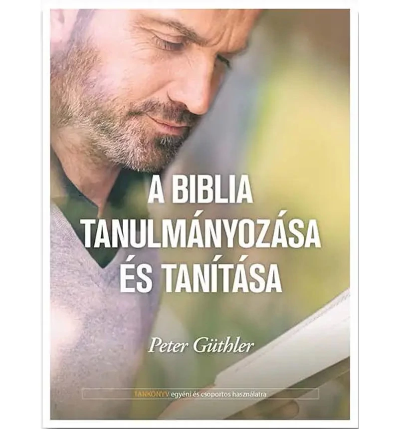 A Biblia tanulmányozása és tanítása