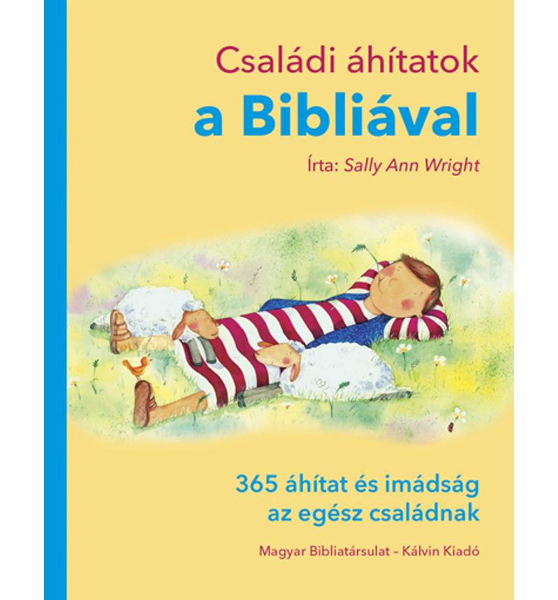 Sally Ann Wright - Családi áhítatok a Bibliával