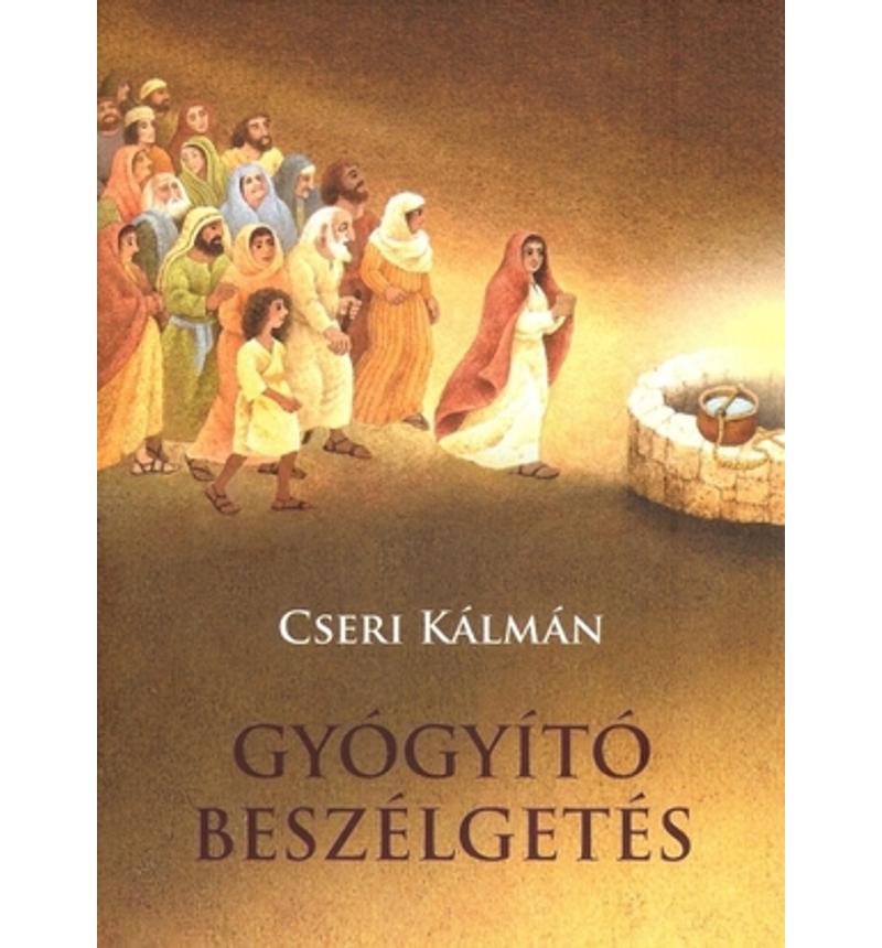 Cseri Kálmán - Gyógyító beszélgetés