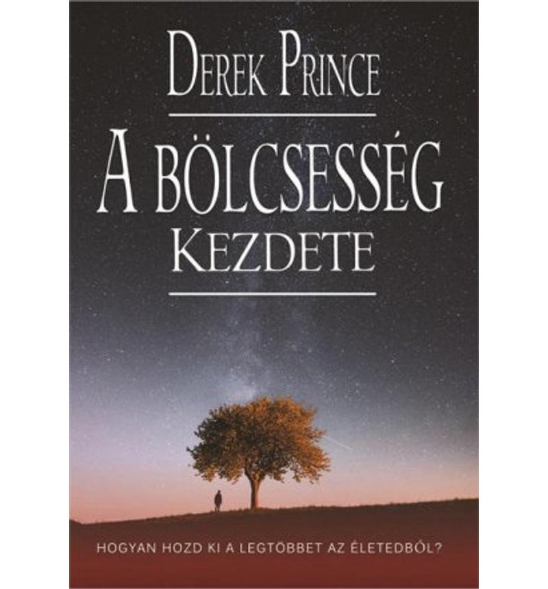 Derek Prince - A bölcsesség kezdete