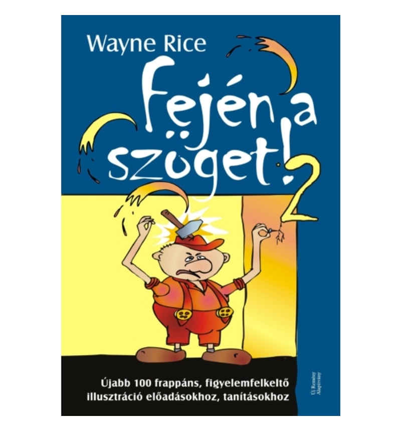 Wayne Rice - Fején a szöget! - 2. kötet