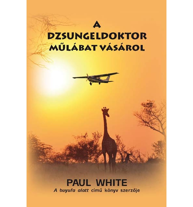 Paul White - A dzsungeldoktor műlábat vásárol