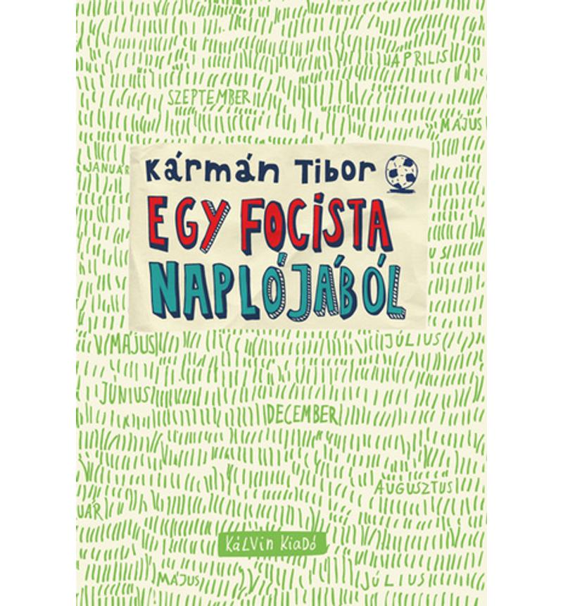 Kármán Tibor - Egy focista naplójából