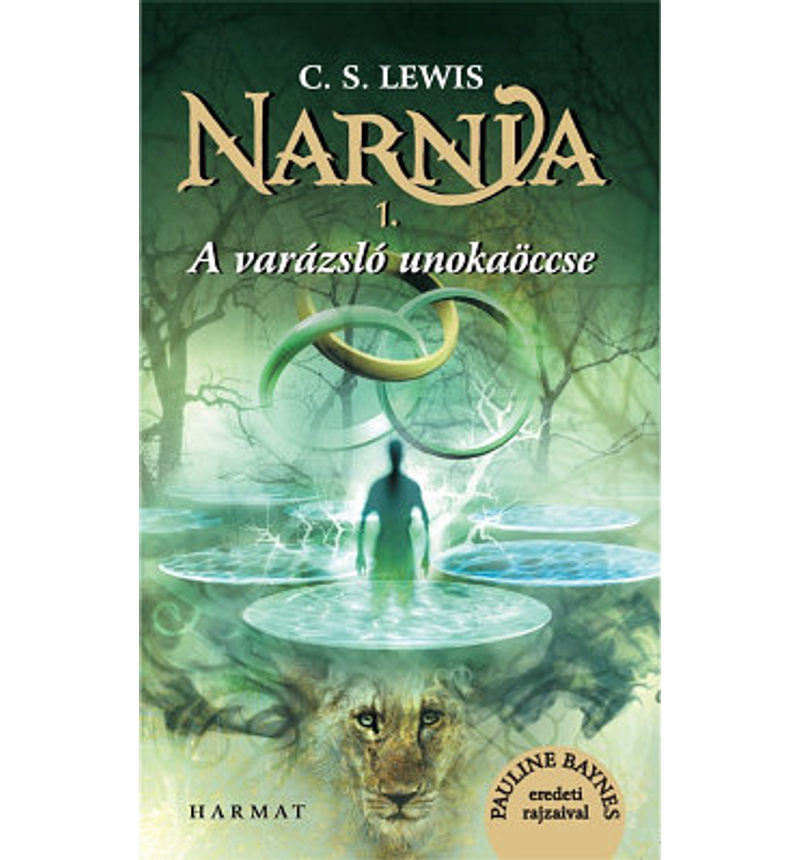 C.S. Lewis - Narnia - 1.rész  A Varázsló unokaöccse