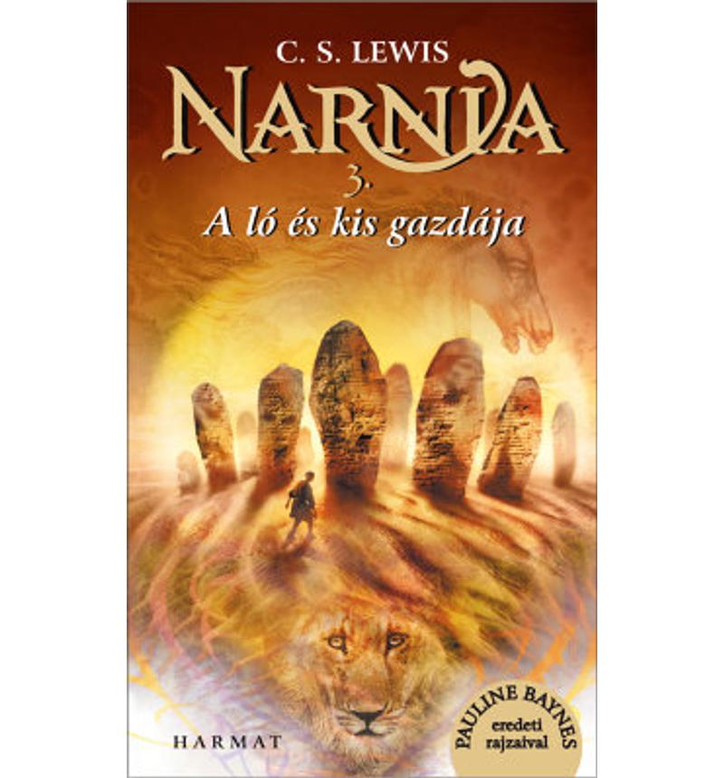 C.S. Lewis - Narnia 3. rész A ló és kis gazdája