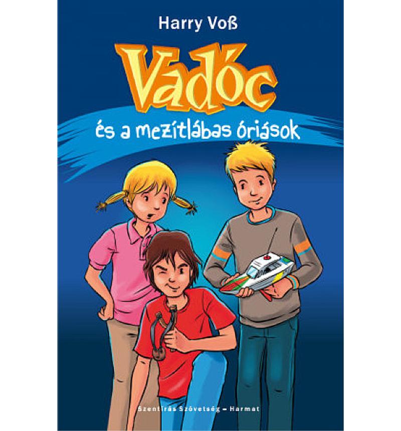 Harry Voss - Vadóc és a mezítlábas óriások / 2.rész