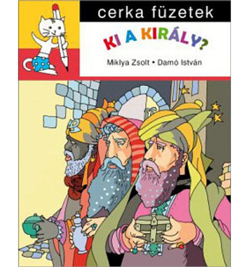 Cerka füzetek - Ki a király?