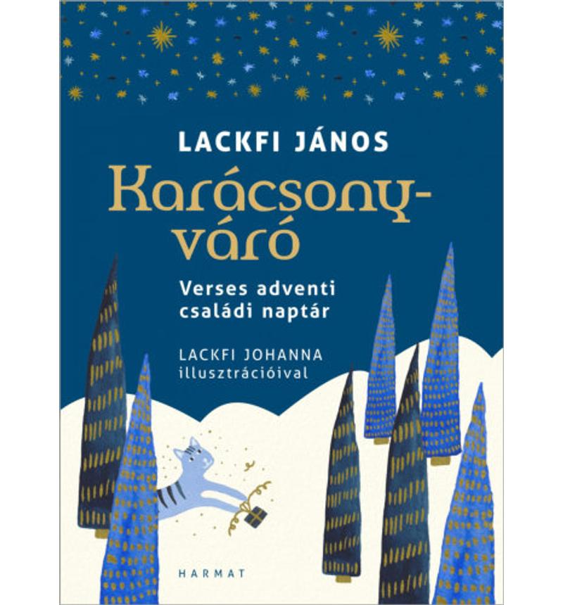 Lackfi János - Karácsonyváró / Verses adventi családi naptár