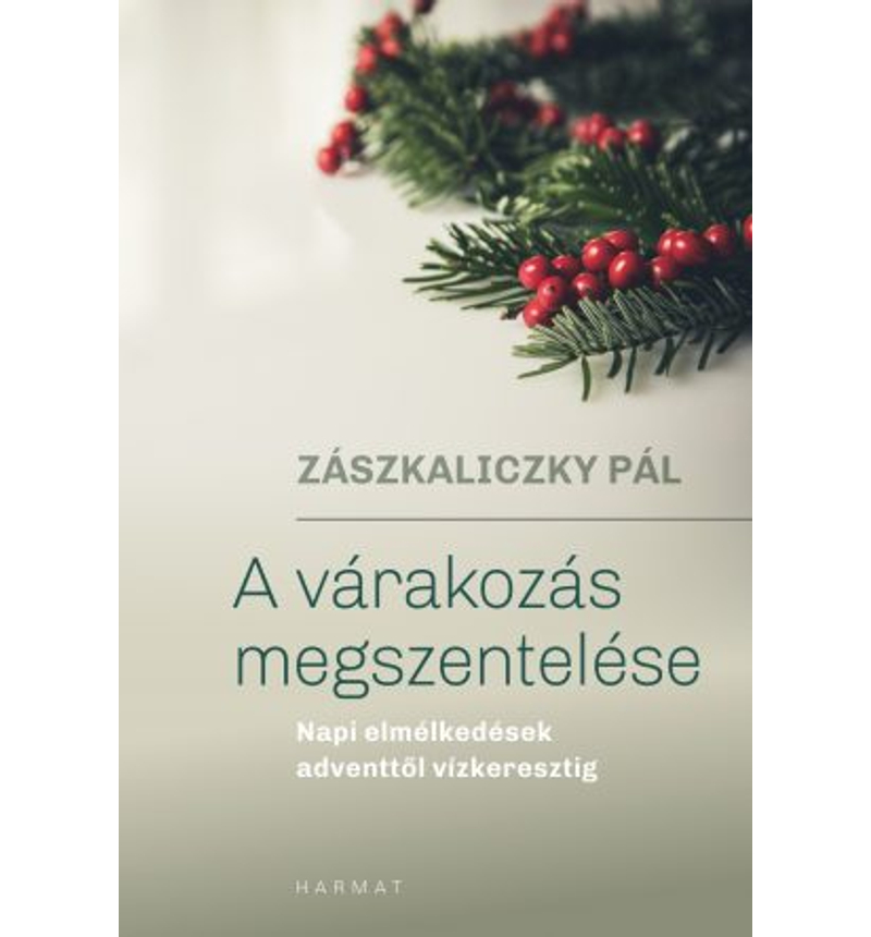 Zászkaliczky Pál - A várakozás megszentelése
