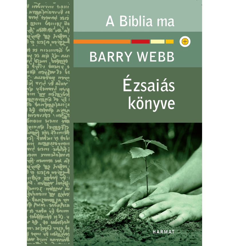 B. Webb - Ézsaiás könyve / A Biblia ma sorozat