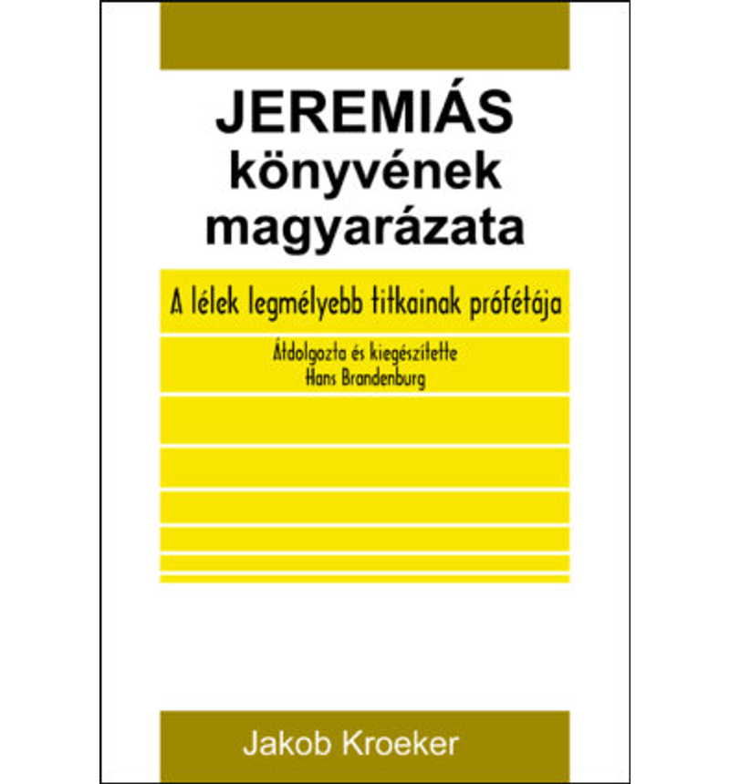 J. Kroeker - Jeremiás könyvének magyarázata