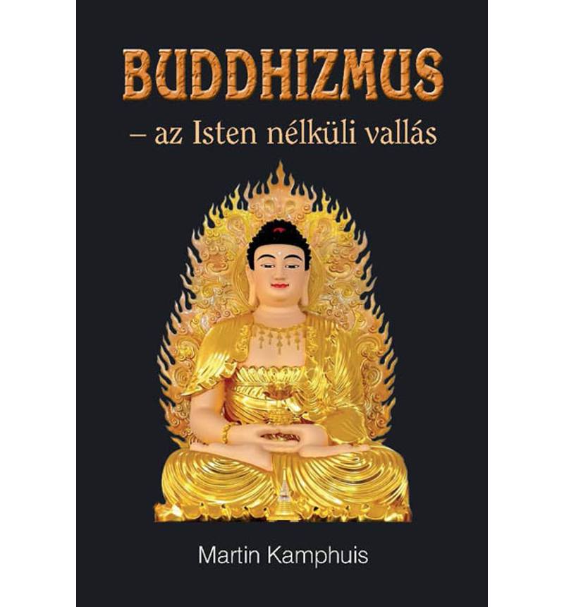 Buddhizmus - az Isten nélküli vallás