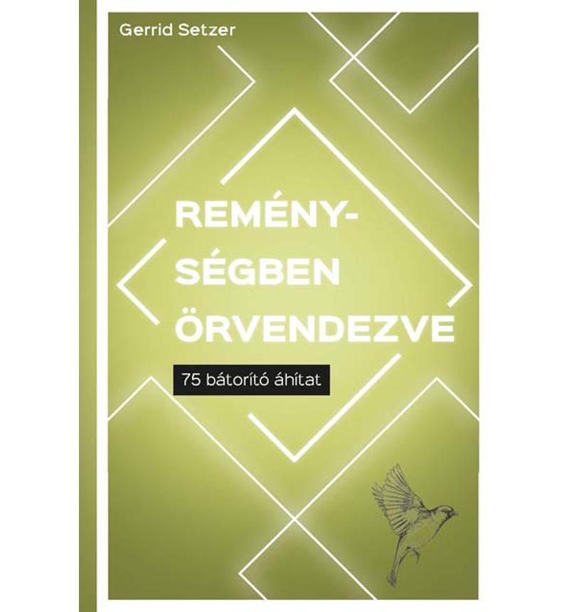 Gerrid Setzer - Reménységben örvendezve