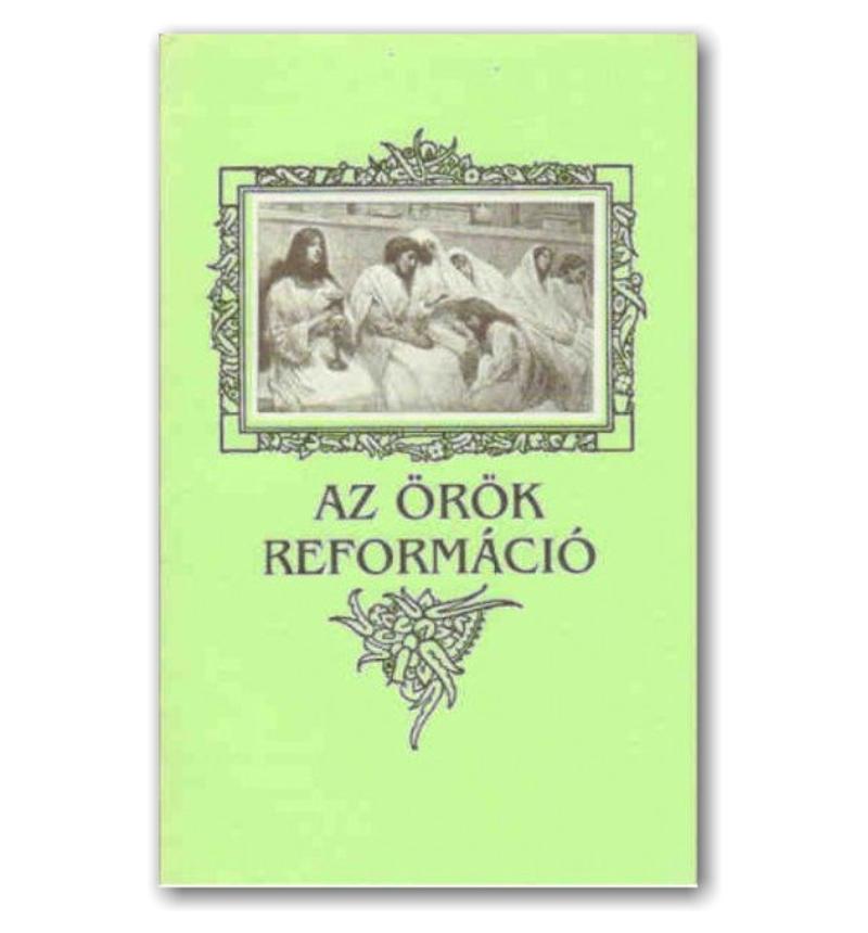Csia Lajos - Az örök reformáció