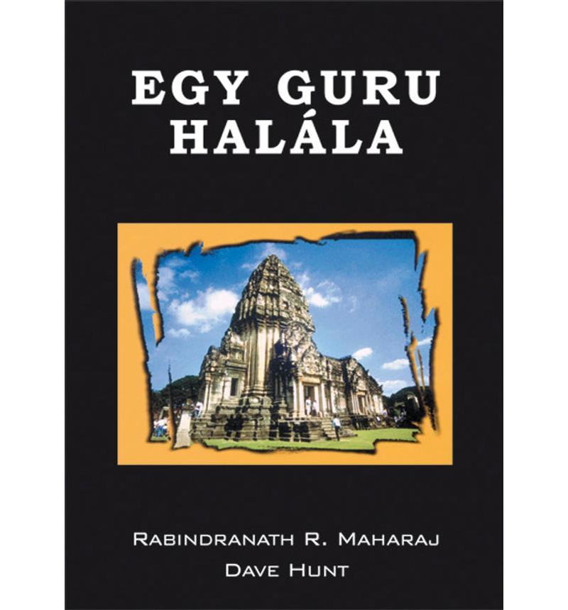 R. Maharaj - Egy guru halála