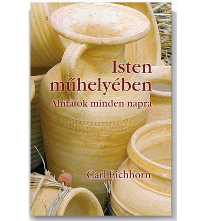 Carl Eichhorn - Isten műhelyében
