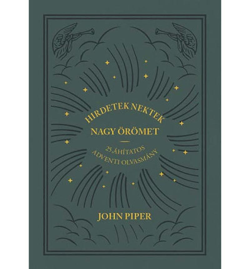 John Piper - Hirdetek nektek nagy örömet