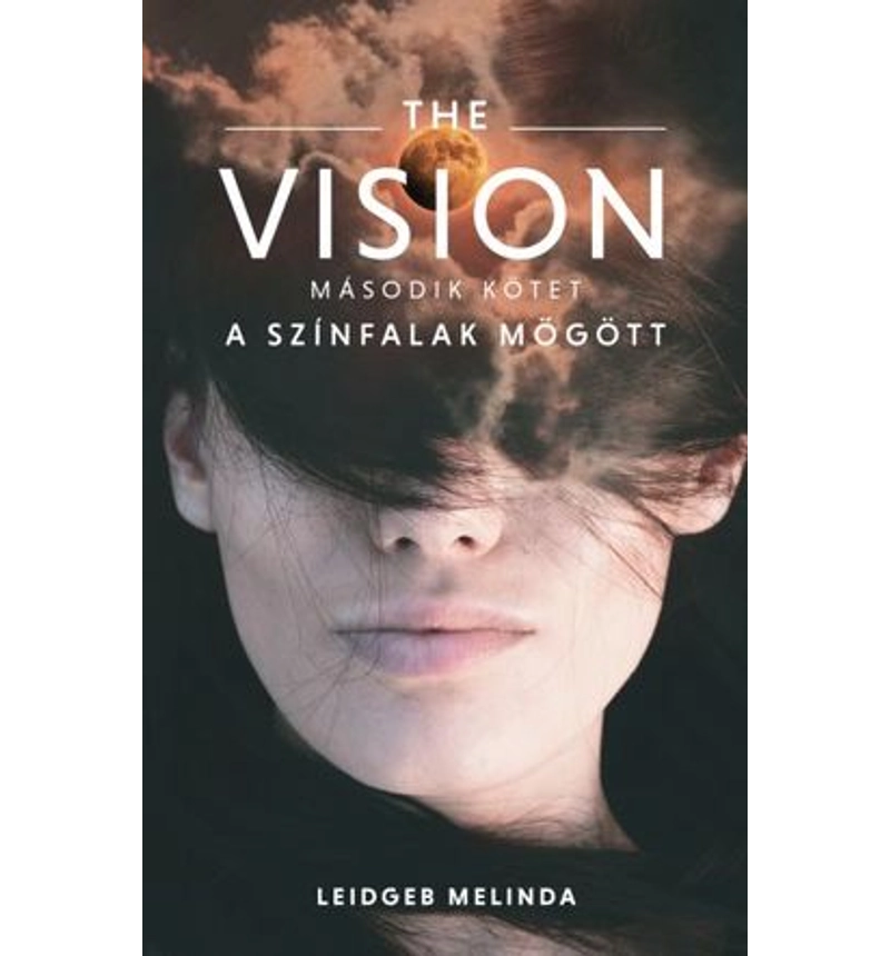 The Vision /A színfalak mögött 2.rész
