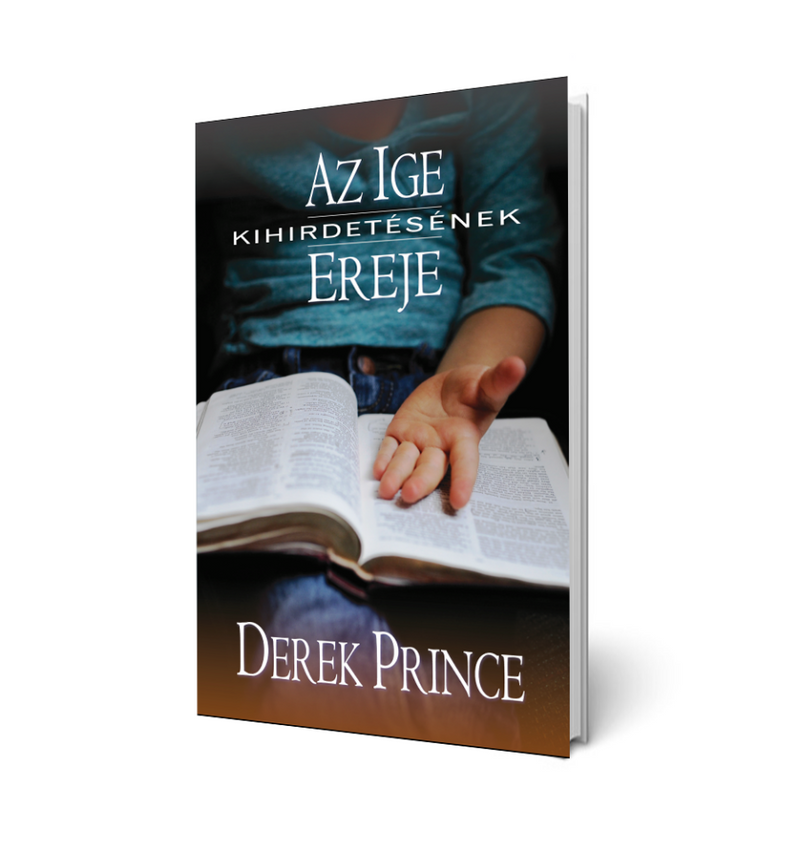 Derek Prince - Az Ige kihirdetésének ereje
