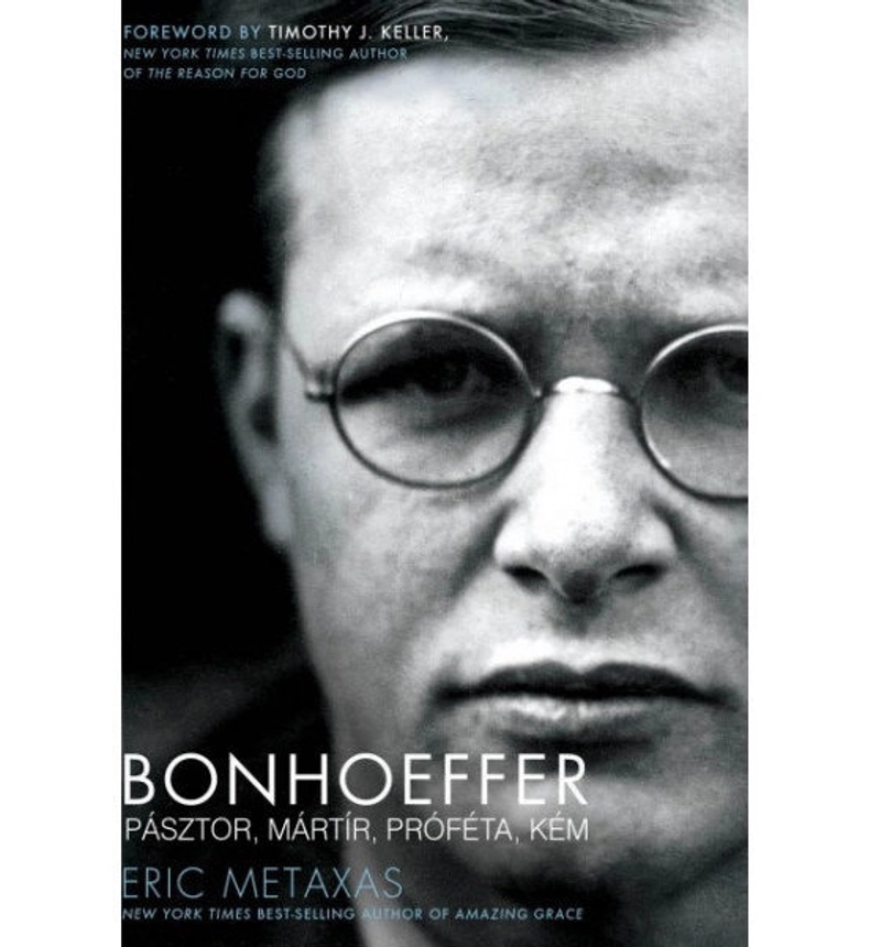 Bonhoeffer /  Pásztor, mártír, próféta, kém