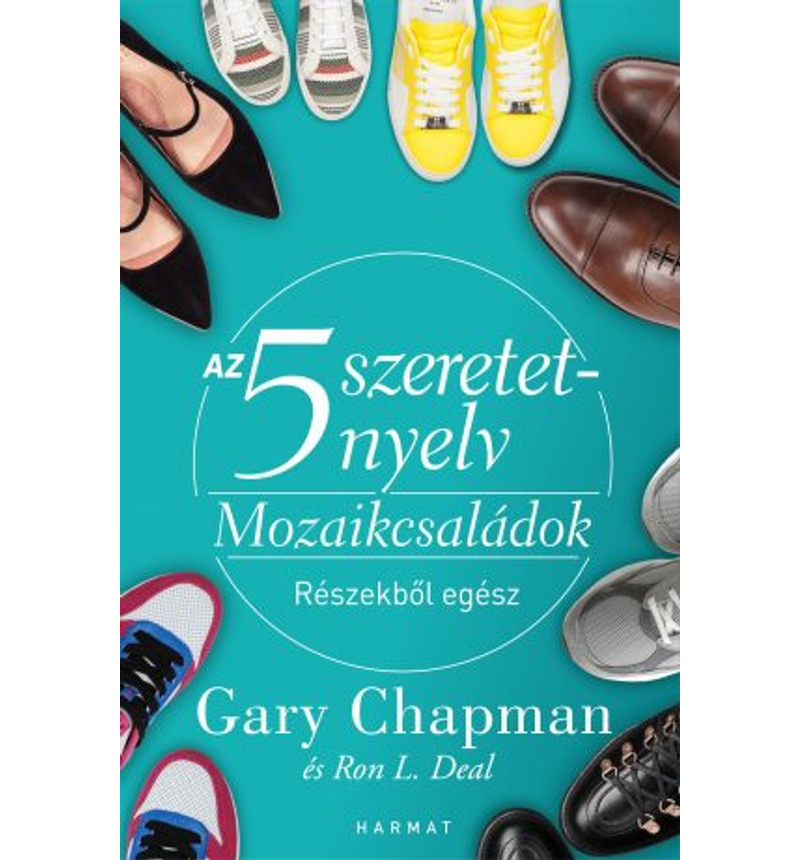 Gary Chapman - Az 5 szeretetnyelv / Mozaikcsaládok