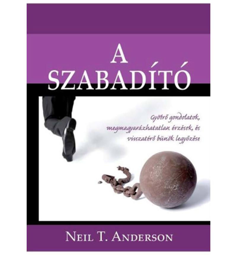 Neil T. Anderson - A szabadító