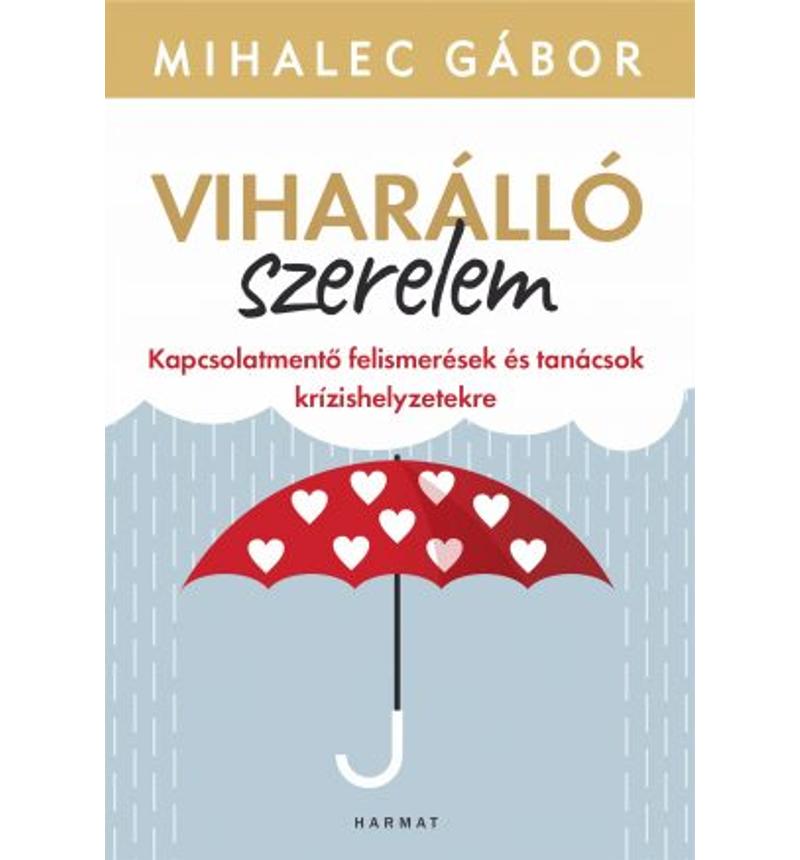 Mihalec Gábor - Viharálló szerelem