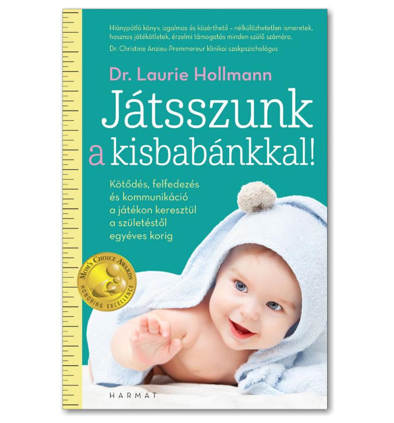 Laurie Hollman - Játsszunk a kisbabánkkal!